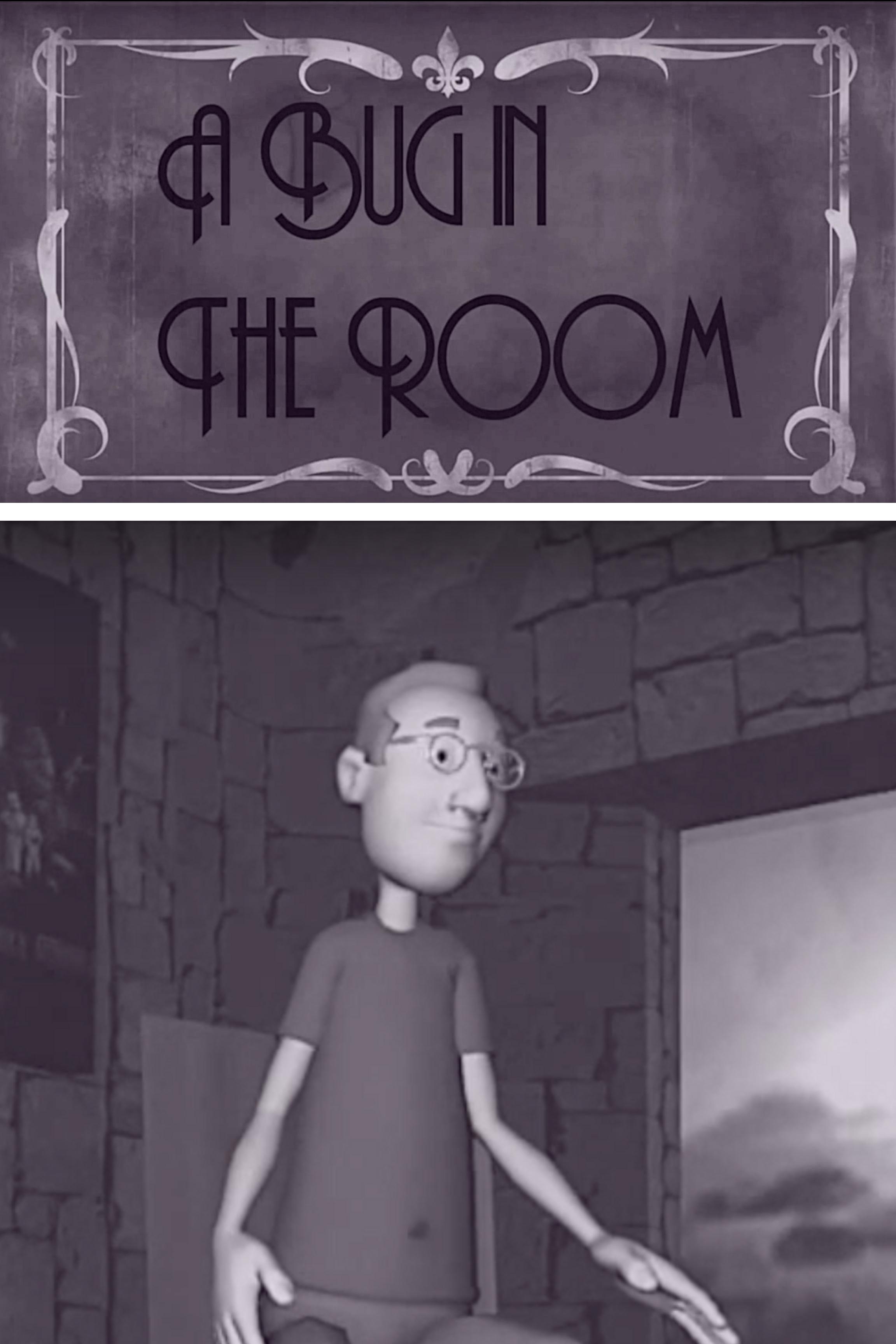 A Bug in the Room (2018)
