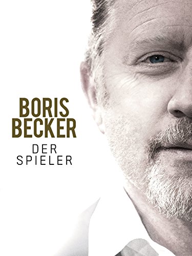 Boris Becker: Der Spieler (2017)
