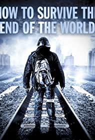 Как пережить конец света (2013)