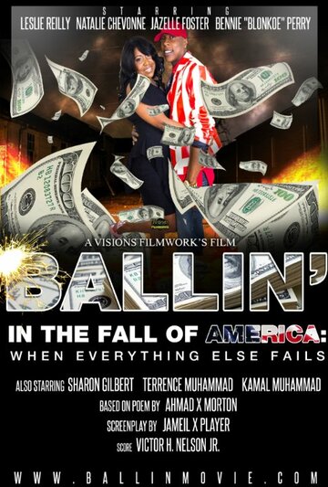 Ballin in the Fall of America: When Everything Else Fails (2015)
