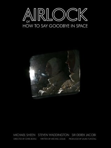 Airlock, or How to Say Goodbye in Space (2007)