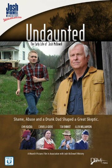 Undaunted... The Early Life of Josh McDowell (2011)