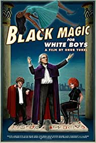 Black Magic for White Boys (2017)