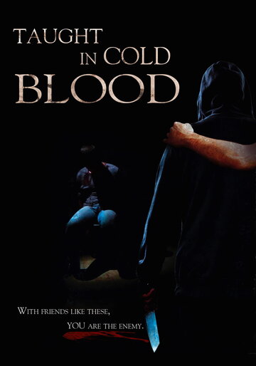 Taught in Cold Blood (2014)